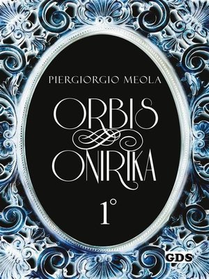 cover image of Orbis Onirika Primo Volume